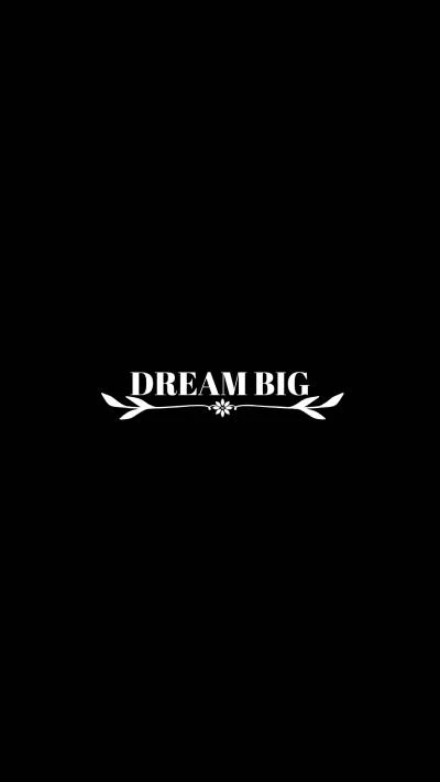 Dream Big